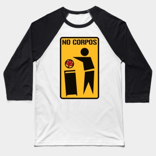 No Corpos Baseball T-Shirt